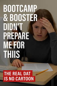 Is DAT Bootcamp and DAT Booster Too Easy? What Students Are Saying vs. the Real DAT